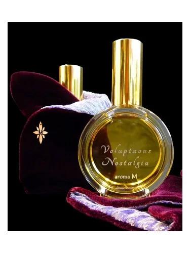 Voluptuous Nostalgia — Aroma M
