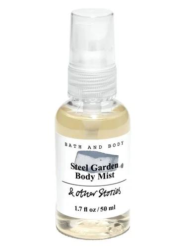 Steel Garden Body Mist — And Other Stories