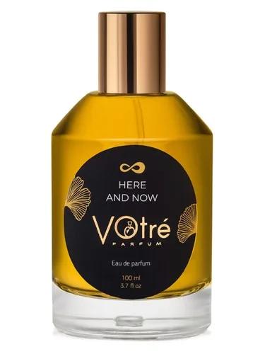 Here and Now — Votre Parfum