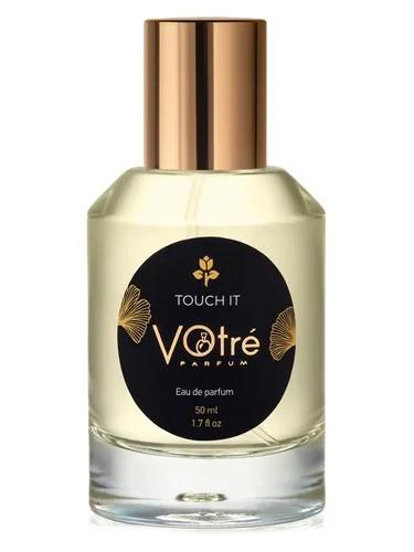 Touch It — Votre Parfum