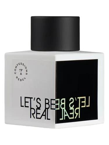 Let's Be Real — Confessions of A Rebel