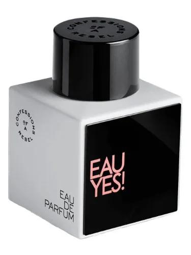 Eau Yes! — Confessions of A Rebel
