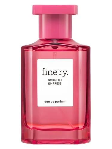 Born To Empress Fine'ry. — Fine'ry