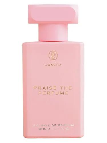 Praise The Perfume — Oakcha