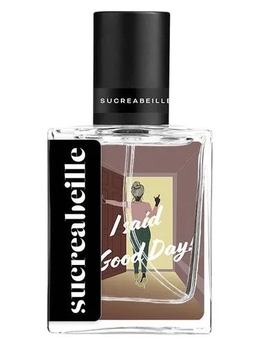 I Said Good Day — Sucreabeille