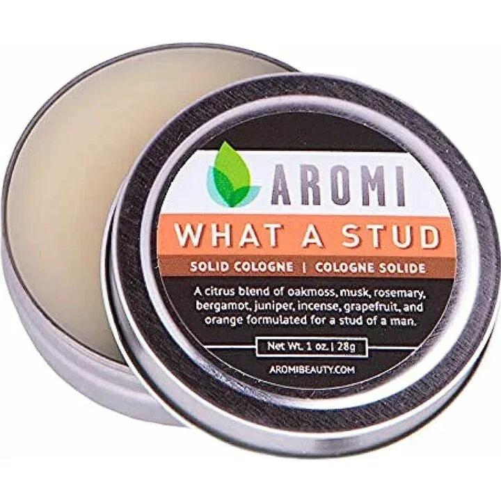 What a Stud — Aromi