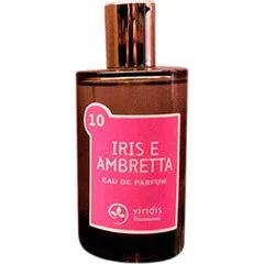 10 Iris e Ambretta — Viridis Profumi