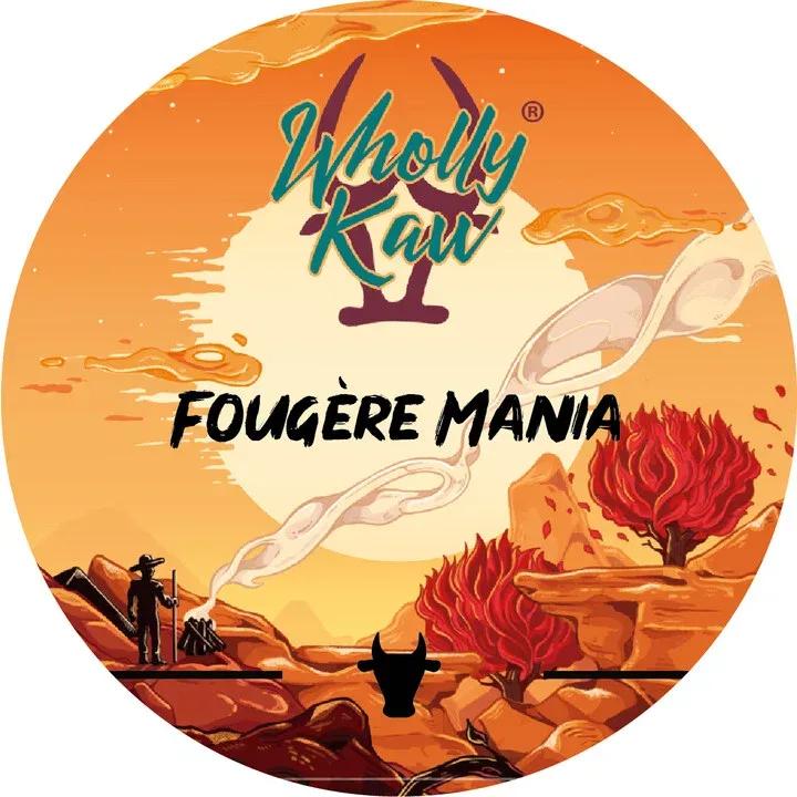 Fougère Mania — Wholly Kaw