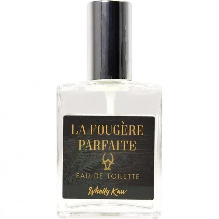 La Fougère Parfaite — Wholly Kaw