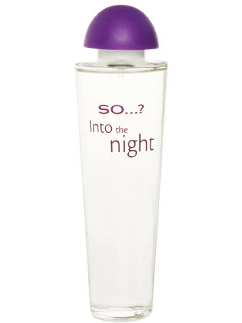 So...? Into The Night — So....? Fragrance