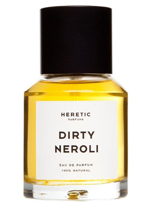 Dirty Neroli — Heretic