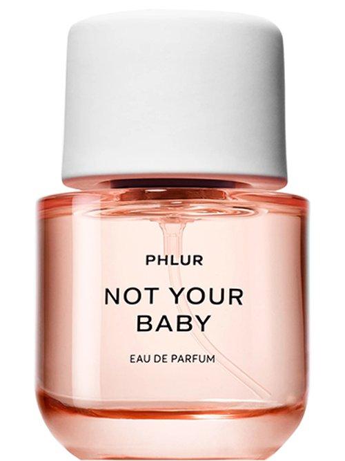 Not Your Baby — Phlur