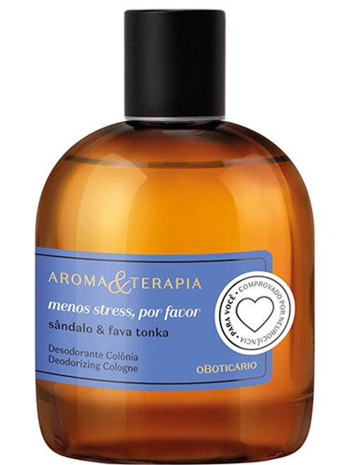 Aroma & Terapia Menos Stress, Por Favor — O Boticário